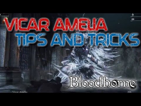 Bloodborne | How To Beat Vicar Amelia (3rd Boss) ALOT Easier (Tips & Tricks)