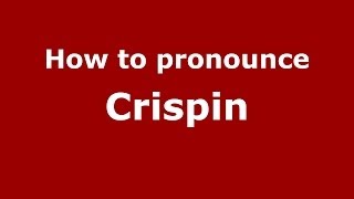 How to pronounce Crispin