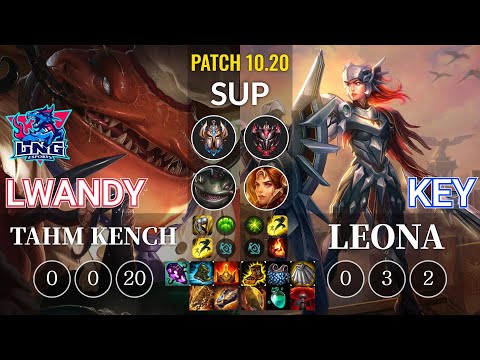 LNG lwandy Tahm Kench vs Key Leona Sup - KR Patch 10.20
