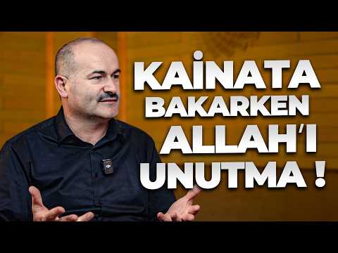 Allah’ı Tanımak İçin Kâinata Nasıl Bakmalıyız? - Tefekkürün Derin Manası | Said Şaşmaz
