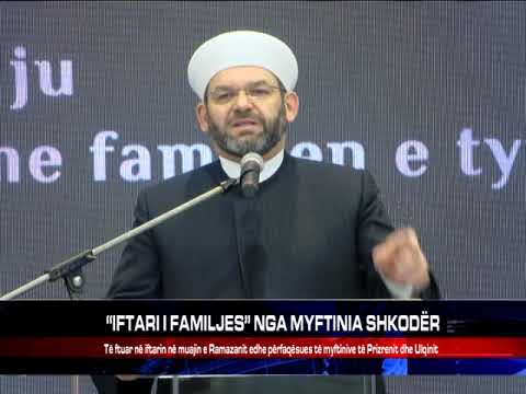 “IFTARI I FAMILJES” NGA MYFTINIA SHKODËR