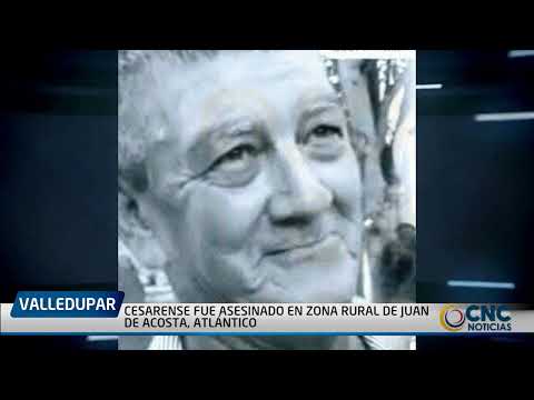 CESARENSE FUE ASESINADO EN ZONA RURAL DE JUAN DE ACOSTA, ATLÁNTICO