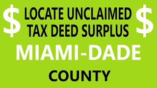 Locate Miami-Dade County Tax Deed Surplus Records - Florida Overbids