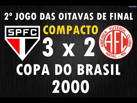 São Paulo 3 x 2 América-RN (Compacto do 2º Jogo das Oitavas de Final da Copa do Brasil de 2000)