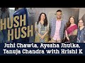Juhi Chawla Ayesha Jhulka Tanuja Chandra On Working In The 90s Vs Now Hush Hush Hrishi K