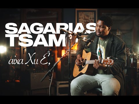 Sagarias Tsam   //Aixa Xu Ê ,