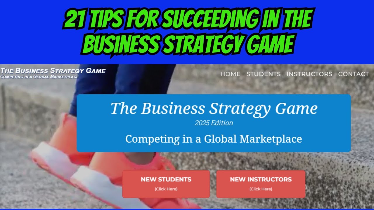 The Business Strategy Game (BSG): 21 Tips for Success