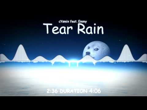 cYsmix feat Emmy - Tear Rain