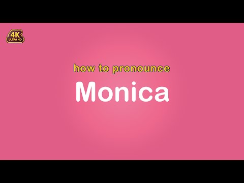 how to pronounce Monica 【Name】