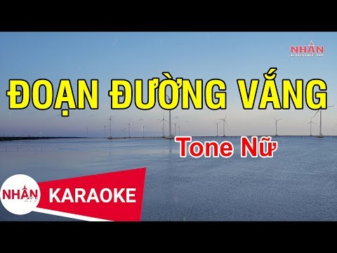 Karaoke Đoạn Đường Vắng Tone Nữ | Nhan KTV
