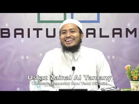 20190823 Ustaz Zainal Al Yamany : Untukmu Penuntut Ilmu Yand Dikasihi