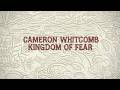 Cameron Whitcomb - Kingdom of Fear (Official Lyric Video)