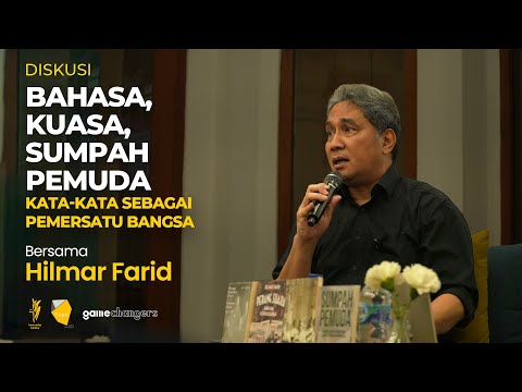 HILMAR FARID - BAHASA, KUASA DAN SUMPAH PEMUDA: Kata-Kata sebagai Pemersatu Bangsa.
