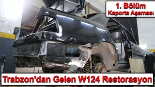 Trabzon'dan Gelen W124 Restorasyon - 1. Bölüm Kaporta Aşaması