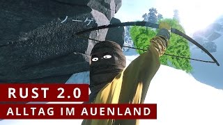 Rust 2.0: Abenteuer im Auenland - Ep. #02: Alltag im Auenland