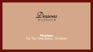 Phonique: For The Time Being feat. Erlend Øye (Phonique's 10 Years After Remix)