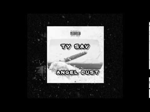 Ty Sav - ANGEL DUST (Audio)