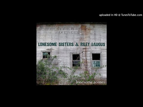 Shout Lulu (or Lula): Riley Baugus & Lonesome Sisters Clawhammer Banjo Old Time Music