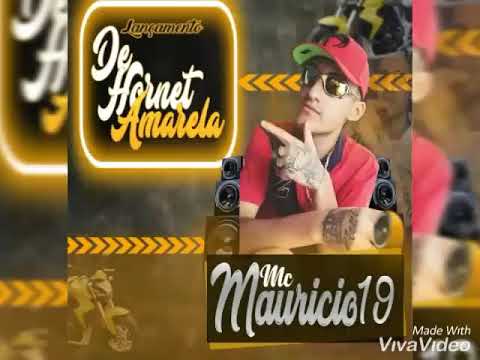Mc Maurício 19 - DE HORNET AMARELA (LANÇAMENTO)