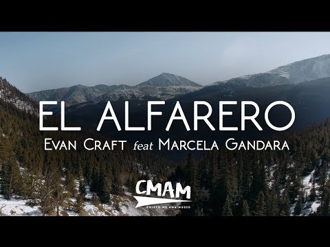 "El Alfarero" - Evan Craft ft. Marcela Gándara | LETRA
