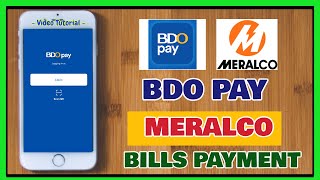 BDO Pay Meralco Payment How to Pay Meralco Bill using BDO Pay e-wallet