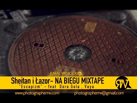 Making of - Sheitan i Łazor- NA BIEGU MIXTAPE -. "Escapizm" - feat  Dora Gola , Vaya