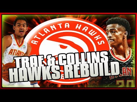 EAST COAST WARRIORS? NBA2K19 ATLANTA HAWKS TRAE YOUNG JOHN COLLINS REBUILD! NBA2K19