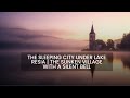 The Sleeping City Under Lake Resia The Sunken Village With A Silent Bell