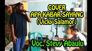 Download lagu Apa Kabar Sayang (Vicky Salamor) - Cover by Stevy Abaulu mp3