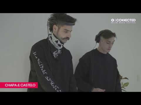 CONNECTED FESTIVAL 003 I CHAPA & CASTELO Live Streaming