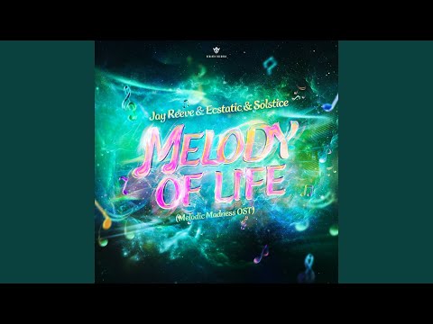 Melody Of Life (Melodic Madness OST)