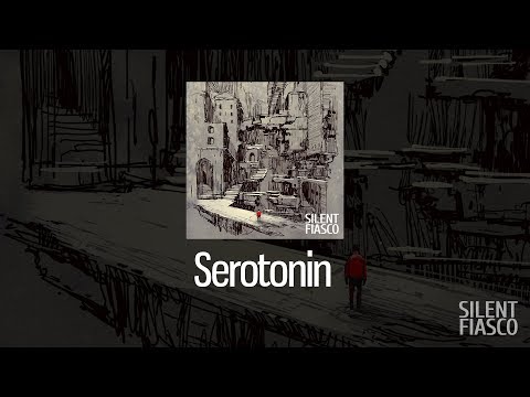 Silent Fiasco - Serotonin