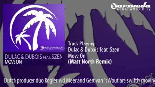 Dulac & Dubois feat. Szen - Move On (Matt North Remix)