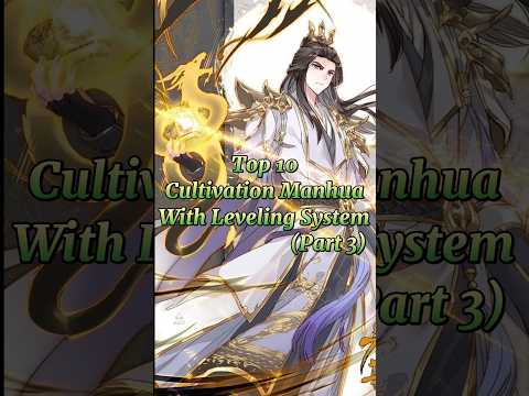 Top 10✨ Cultivation Manhua🍀 With Leveling System🔥  (part 3) #manhwa  #manhwareccomendation #shorts