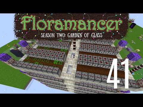 41 | Floramancer Season 2 - Large Farm Automation | 1.12.2 Modded Minecraft