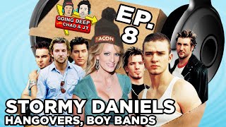Ep. 8 - Stormy Daniels, Hangovers and Boy Bands video
