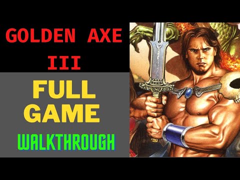 Golden Axe 3 Full Game (Ax Battler) walkthrough (all chapters, bosses & cutscenes) - 60 fps