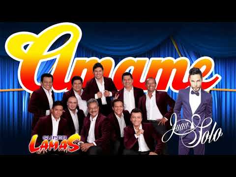 Super Lamas FT Juan Solo  Amame