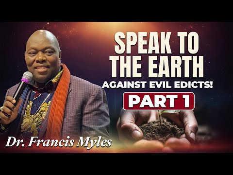 Speak to the Earth Against Evil Edicts! | Part 1