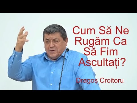 Predică: Dragoș Croitoru - Cum Să Ne Rugăm Și Să Veghem?