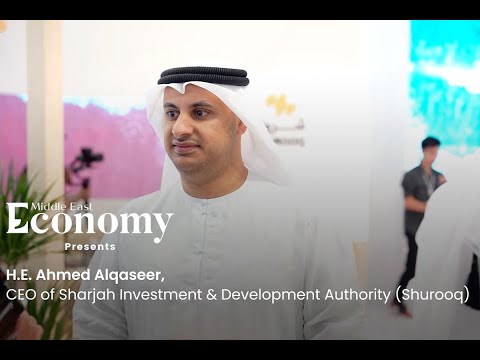 Interview with H.E. Ahmad Alqaseer, CEO of the Sharjah Investment & Development Authority (Shurooq)