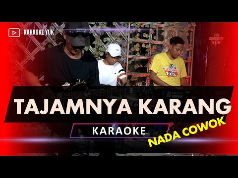 TAJAMNYA KARANG KARAOKE NADA COWOK PRIA