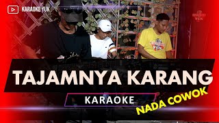 Download lagu TAJAMNYA KARANG KARAOKE NADA COWOK PRIA mp3