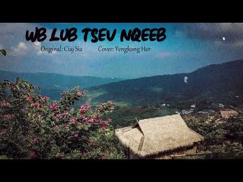 Wb Lub Tsev Nqeeb - Cover by (Yengkong Her)
