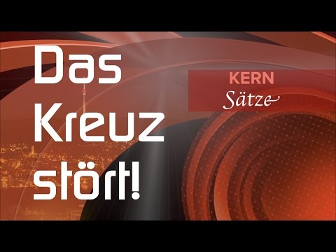 Kern Sätze #3  Das Kreuz stört