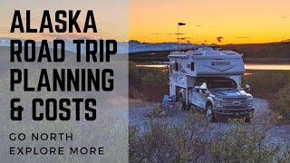 How to Plan and Budget for an Alaska RV Trip & What it Cost Us to Go | Go North Explore More