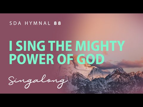 I Sing the Mighty Power of God | SDA Hymnal 88 | Lyric Video