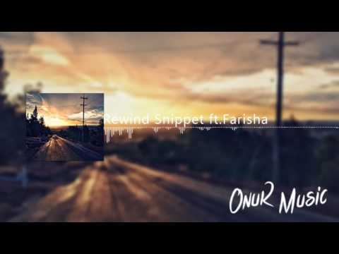 Rewind Snippet ft.Farisha