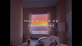 Inna-Sun Is Up (speed up)