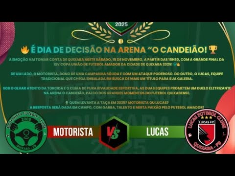 FINAL DA XIV COPA UNIÃO DA CIDADE DE QUIXABA-PB. MOTORISTA X LUCAS